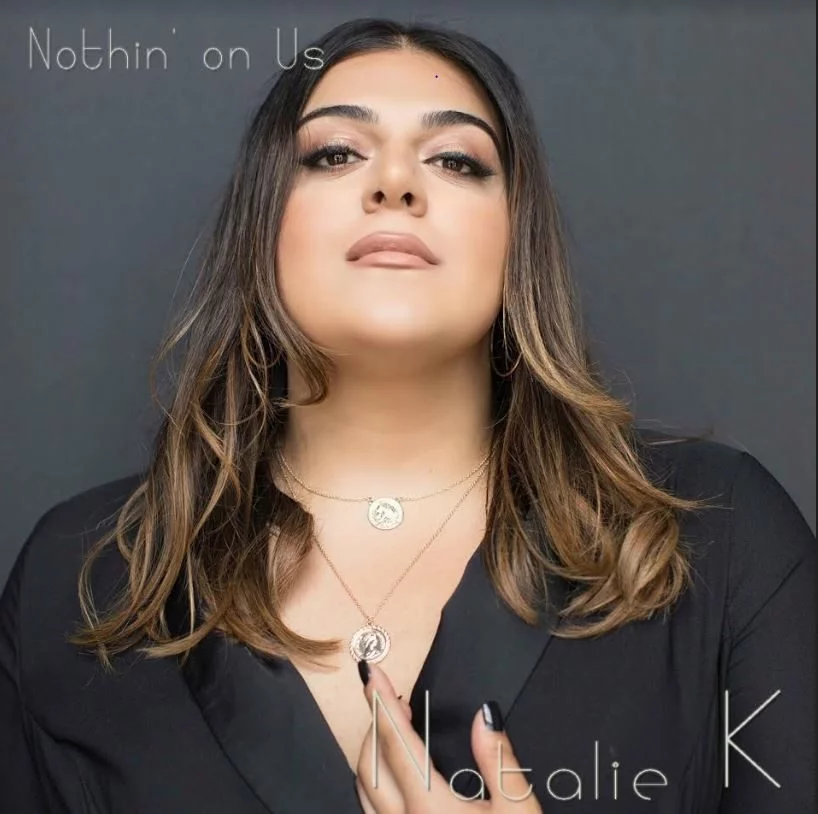 Natalie K releases new track “Nothin on Us.”